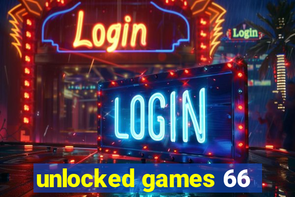 unlocked games 66